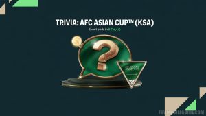 FC Mobile Asian Cup 2027 Saudi Arabia Trivia